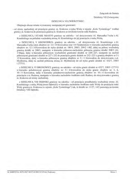 Z oryginału uchwały nr XCIX/1501/14 Rady Miasta Krakowa z dnia 12 marca 2014 r.
w sprawie organizacji i zakresu działania Dzielnicy VII Zwierzyniec w Krakowie
(Statut Dzielnicy VII Zwierzyniec)