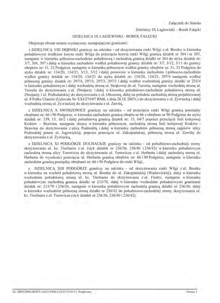 Z oryginału uchwały nr XCIX/1503/14 Rady Miasta Krakowa z dnia 12 marca 2014 r.
w sprawie organizacji i zakresu działania Dzielnicy IX Łagiewniki–Borek Fałęcki w Krakowie
(Statut Dzielnicy IX Łagiewniki–Borek Fałęcki)