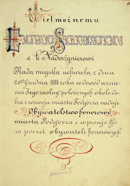 Z Księgi Obywateli Miasta Podgórza: wpis z 1888 roku uwieczniający honorowe obywatelstwo miasta Podgórza
nadane Emilowi Serkowskiemu (Archiwum Narodowe w Krakowie, sygn. P 33, s. 13)