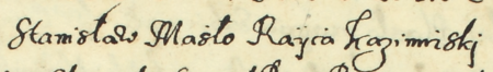 Z kazimierskiej księgi testamentów obejmującej lata 1586–1606: początkowy fragment sporządzonego testamentu,
który w roku 1603 sporządził rajca Stanisław Masło – oraz zbliżenie zapisu imienia i urzędu
(Archiwum Narodowe w Krakowie, sygn. K 441, s. 328)