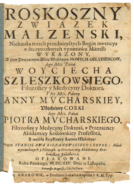 Strona tytułowa panegiryku pióra Stanisława Bieżanowskiego, wydanego w Krakowie w 1654 roku
w związku ze ślubem Wojciecha Śleszkowskiego i Anny, córki Piotra Mucharskiego (Biblioteka Jagiellońska, sygn. 17245 I Mag. St. Dr)