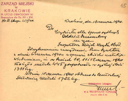 Z akt Starostwa Miejskiego Krakowskiego z lat okupacji niemieckiej dokument z 1940 r. – notatka sporządzona
przez zastępcę kierownika Władysława Tomasika dotycząca przebiegu akcji zbiórki metali
(Archiwum Narodowe w Krakowie, sygn. SMKr 78, s. 65)