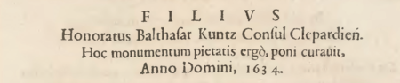 Z wydanego w 1655 roku dzieła Monumenta Sarmatarum Szymona Starowolskiego:
skopiowana tam treść zaginionego już epitafium zmarłego w 1588 roku kleparzanina Jana Kuncza, wystawionego
przez jego syna, rajcę i burmistrza Baltazara Kuncza, w 1634 roku w kościele św. Floriana w Kleparzu
(Biblioteka Jagiellońska, sygn. 22594 III Mag. St. Dr., s. 172–173)