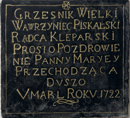 Tablice epitafijne Anny Piskalskiej zmarłej w 1708 roku i Wawrzyńca Piskalskiego zmarłego w 1722 roku,
wmurowane w kościele św. Floriana (aktualnie w lapidarium, w kruchcie tego kościoła)