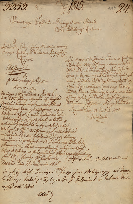 Z akt magistrackich sporządzone w 1815 r. przez intendenta policji Jana Dobrzańskiego tłumaczenie,
z jakiego powodu nie wywiązał się z obowiązku ułożenia klasyfikacji mieszkańców starozakonnych –
winą obciążył starszych kahalnych
(Archiwum Narodowe w Krakowie, sygn. Mag I-190, s. 1383)