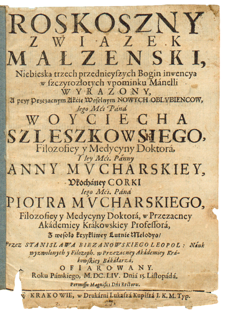 Strona tytułowa panegiryku pióra Stanisława Bieżanowskiego, wydanego w Krakowie w 1654 roku
w związku ze ślubem Wojciecha Śleszkowskiego i Anny, córki Piotra Mucharskiego (Biblioteka Jagiellońska, sygn. 17245 I Mag. St. Dr)
