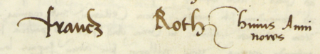 Z księgi radzieckiej obejmującej lata 1512–1526 wpis ze strony 561 z wykazem rajców
urzędujących wybranych na rok 1521, wśród których znajduje się Franciszek Roth – oraz powiększenie zapisu imienia
(Archiwum Państwowe w Krakowie, sygn. rkps 432, s. 561)