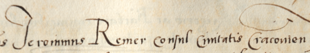 Z księgi radzieckiej lwowskiej obejmującej zapisy z lat 1531–1542 strony 592–593 z wpisem z 1537 roku dotyczącym
udzielenia przez Hieronima Remera pełnomocnictwa Stanisławowi Mozenczne w sprawie o kamienicę Waśka Kybałki
we Lwowie przy ul. Ruskiej w związku z niespłaconym długiem – oraz powiększenie zapisu imienia i urzędu rajcy
(Centralne Archiwum Historyczne Ukrainy we Lwowie, sygn. fond 52, op. 2, spr. 10, s. 592–593)