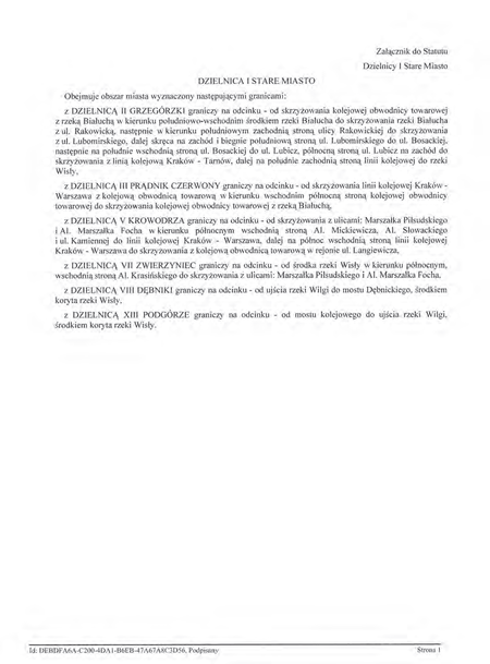 Z oryginału uchwały nr XCIX/1495/14 Rady Miasta Krakowa z dnia 12 marca 2014 r.
w sprawie organizacji i zakresu działania Dzielnicy I Stare Miasto w Krakowie
(Statut Dzielnicy I Stare Miasto)