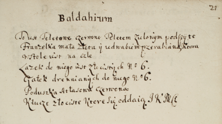 (316–318) Z miejskiej księgi inwentarzowej obejmującej lata 1679–1680 przód okładziny, strona tytułowa oraz wpis z 1679 r. dotyczący baldachimu, który
krakowskie władze zabezpieczały na czas pokoronacyjnego wjazdu władcy do miasta – tutaj na końcu zapisano także: Poduszka atłasowa czerwona
oraz Klucze złociste które się oddaią JKCi [Jego Królewskiej Mości] (ANK, sygn. rkps 1542, przód okładziny, s. tytułowa, s. 21)