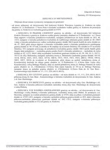Z oryginału uchwały nr XCIX/1509/14 Rady Miasta Krakowa z dnia 12 marca 2014 r.
w sprawie organizacji i zakresu działania Dzielnicy XV Mistrzejowice w Krakowie
(Statut Dzielnicy XV Mistrzejowice)
