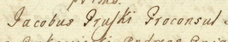 Z księgi radzieckiej Kazimierza obejmującej lata 1720–1742: dokonany w 1722 roku wpis otwierający
posiedzenie rajców urzędujących pod przewodnictwem burmistrza Jakuba Pruskiego – zbliżenie zapisu imienia i funkcji
(Archiwum Narodowe w Krakowie, sygn. K 47, s. 91)