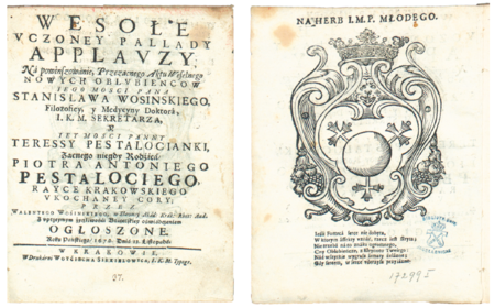 Karta tytułowa recto i verso pieśni weselnej pióra Walentego Wosińskiego, wydanej w Krakowie
w 1670 roku w związku z zaślubinami Stanisława Wosińskiego i Teresy, córki Piotra Antoniego Pestalociego (nr 526);
na odwrocie strony tytułowej herb Stanisława Wosińskiego (Biblioteka Jagiellońska, sygn. 17299 I, Mag. St. Dr.)