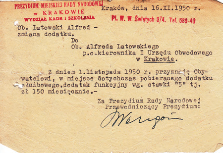 Z akt prezydialnych Miejskiej Rady Narodowej pismo z 1950 r. w sprawie dodatku
płacowego skierowane do ówczesnego p.o. kierownika Alfreda Latowskiego, podpisane
przez przewodniczącego Prezydium Miejskiej Rady Narodowej Marcina Waligórę
(Archiwum Zakładowe Urzędu Miasta Krakowa)