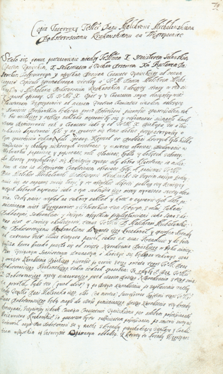 Z kopiarza dokumentów opactwa tynieckiego pierwsza strona wpisu przywołującego dokument z 1612 roku, mocą którego opat
i konwent Bernardynów tynieckich zawarli z Melchiorem Michałowskim z Michałowa, podstarościm krakowskim, umowę dożywotniej
dzierżawy należącej do zakonu wsi Węgrzynowice; jak to opisano w dokumencie, benedyktyni decyzję o wydzierżawieniu Węgrzynowic
podjęli po wizji lokalnej ukazującej, że we wsi poddani, których było kilka, zniszczeni i chałupy niektórych rozebrane i w niwecz
obrócone. Budowanie w folwarku pognojone i popsowane, role spłonione, bydło i dobytek zabrany
(Biblioteka Jagiellońska, rkps 5280 III, s. 79)