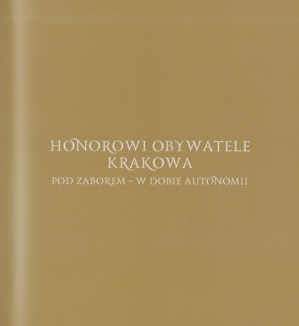 885221_Honorowi_obywatele_miasta_Krakowa_1818-2021_i_laur_Strona_267.jpg